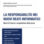 AA. VV. – La responsabilità nei nuovi reati informatici Mezzi di ricerca e acquisizione della prova