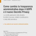 T. Tessaro, M. Bertin – Come cambia la trasparenza amministrativa dopo il GDPR e il nuovo Decreto Privacy