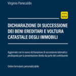 V. Panecaldo – Dichiarazione di successione dei beni ereditari e voltura catastale degli immobili