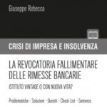 G. Rebecca – La revocatoria fallimentare delle rimesse bancarie Istituto vintage o con nuova vita?