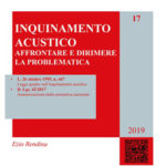 E. Rendina – Inquinamento acustico. Affrontare e dirimere la problematica