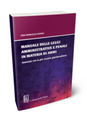 P. F. Iovino – Manuale delle leggi amministrative e penali in materia di armi Annotato con la più recente giurisprudenza