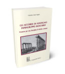 C. L. Appio – Gli accordi di sostegno infragruppo bancario Premesse per una disciplina di diritto comune