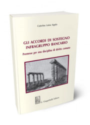C. L. Appio – Gli accordi di sostegno infragruppo bancario Premesse per una disciplina di diritto comune